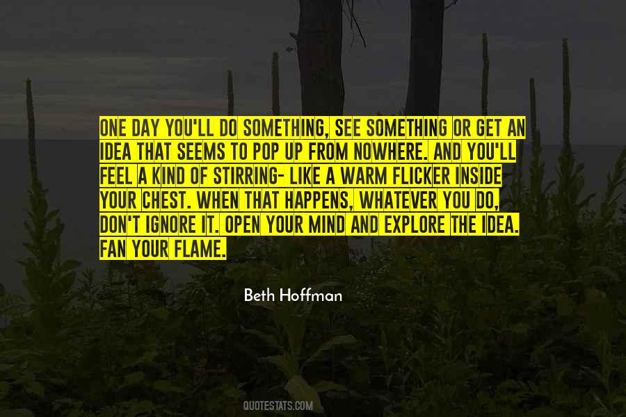 Fan The Flame Quotes #486786