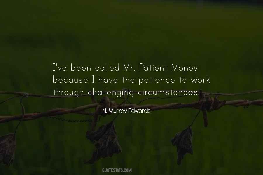 Patience Money Quotes #1155146