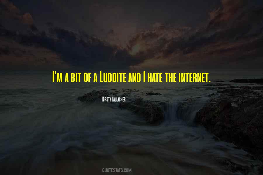 I Hate The Internet Quotes #1514942