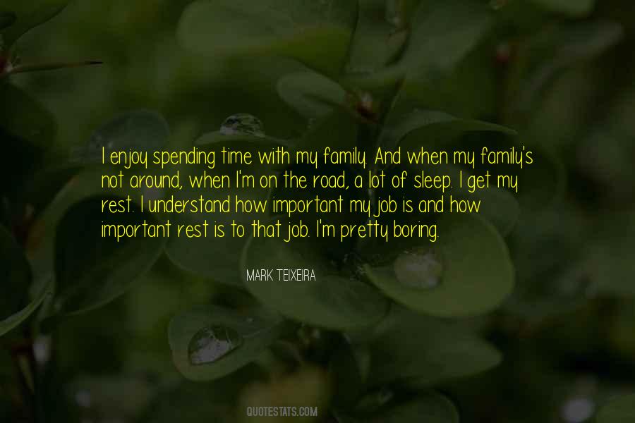 Enjoy Your Family Quotes #412694