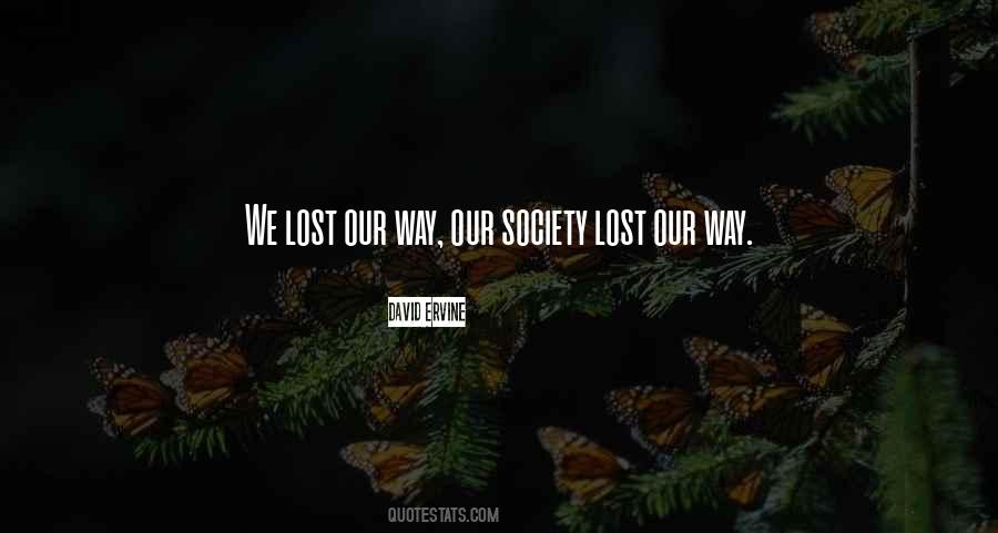 We Lost Our Way Quotes #737812