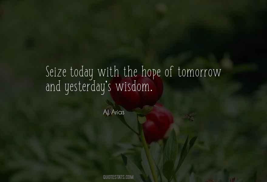 Seize Tomorrow Quotes #485878