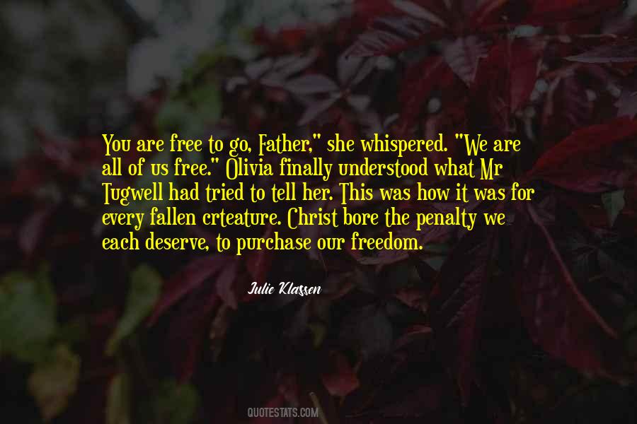 I Am Finally Free Quotes #402714