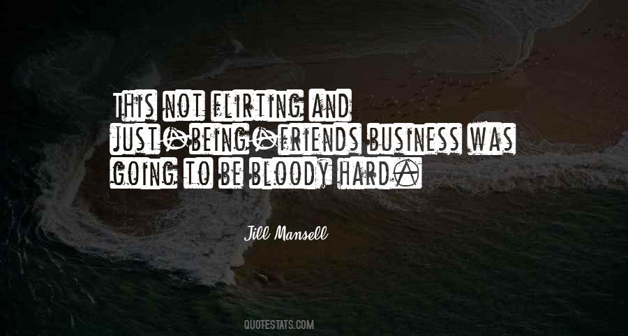 Friends And Business Quotes #1477961