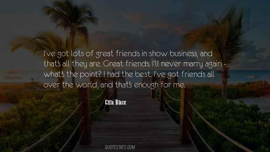 Friends And Business Quotes #1506421