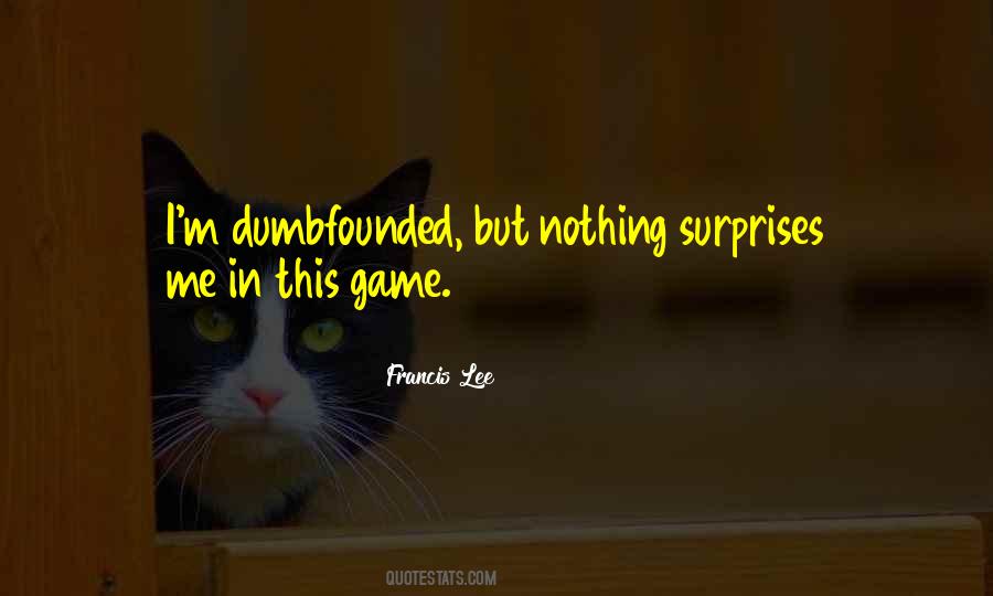 Dumbfounded Quotes #51656