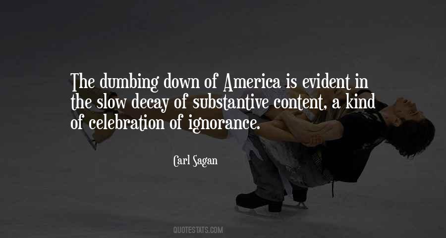 Dumbing Down Of America Quotes #598722