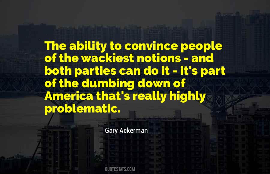 Dumbing Down Of America Quotes #658231