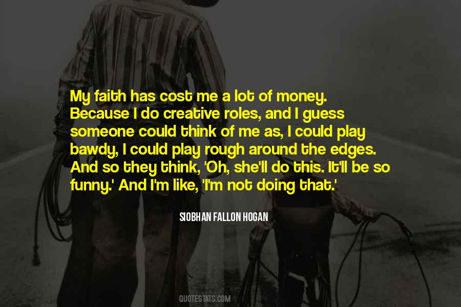 She Has Faith Quotes #1823599