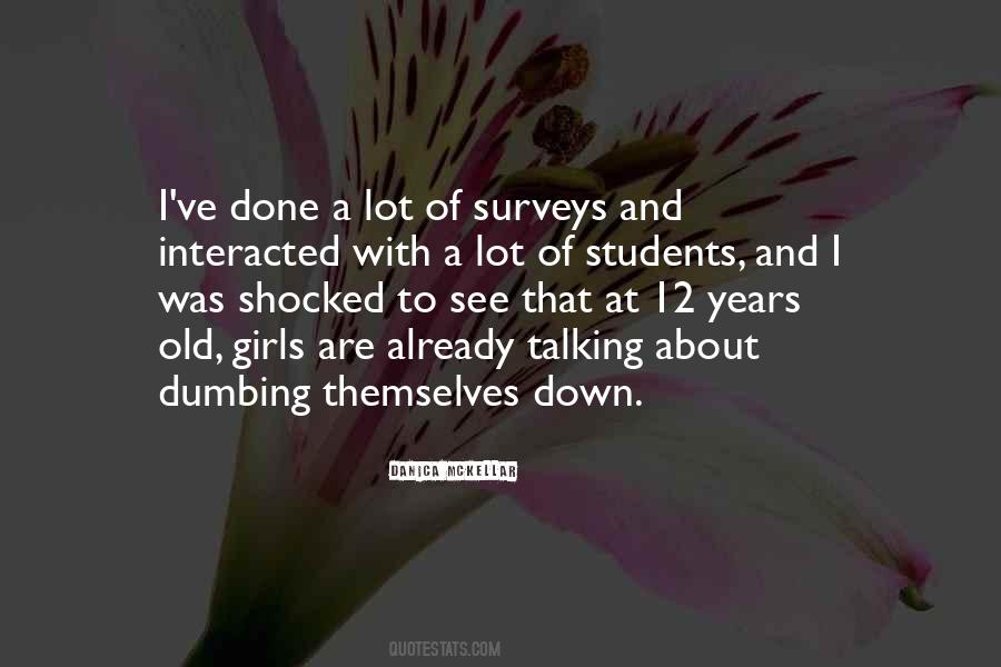 Dumbing Us Down Quotes #1545376