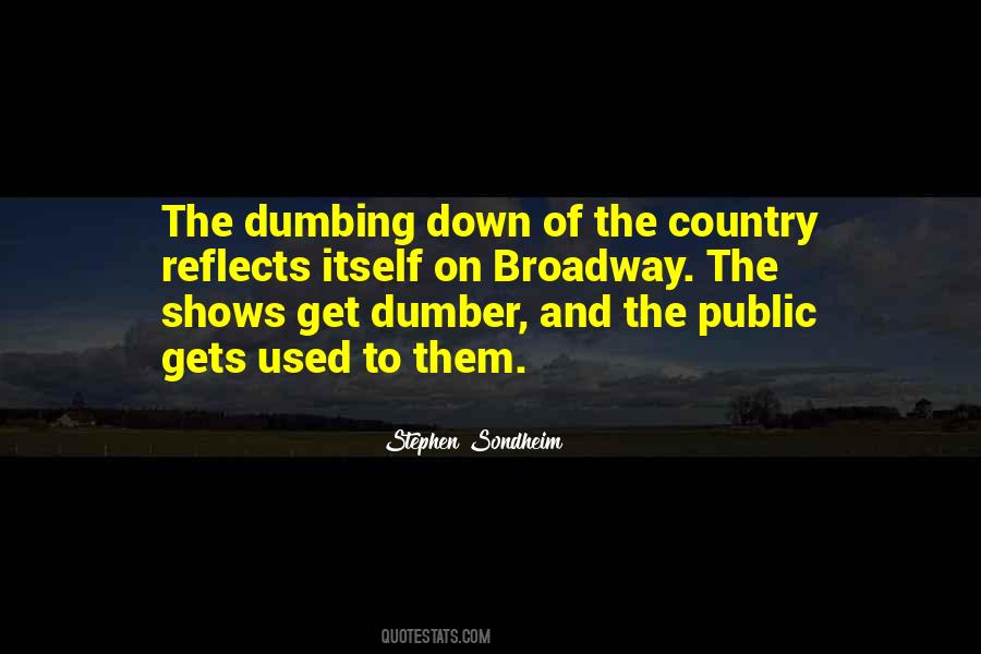 Dumbing Us Down Quotes #203919