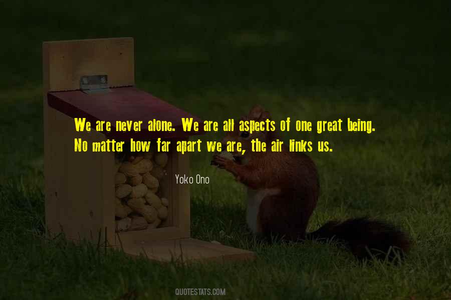 No Matter How Far Apart We Are Quotes #1578303