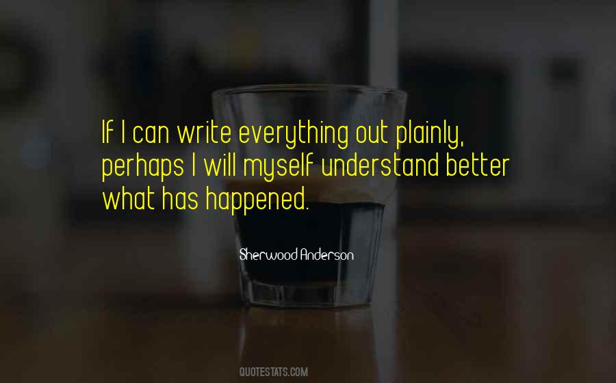 I Understand Everything Quotes #1012214