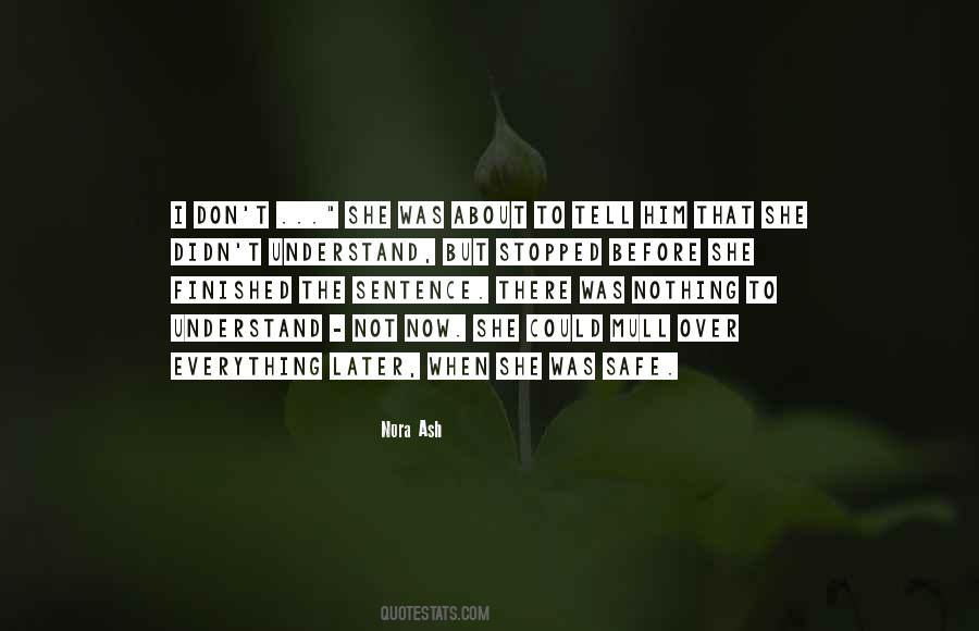 I Understand Everything Quotes #1068249