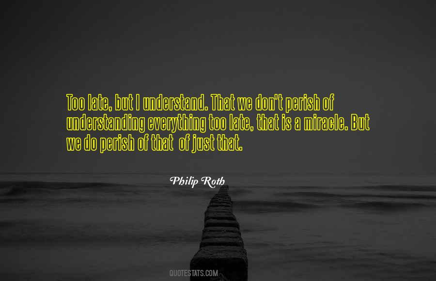 I Understand Everything Quotes #1159998