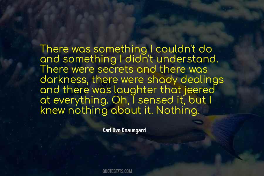 I Understand Everything Quotes #212914