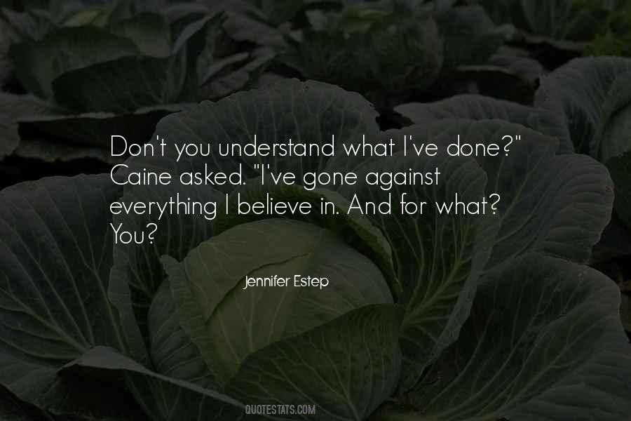 I Understand Everything Quotes #601641