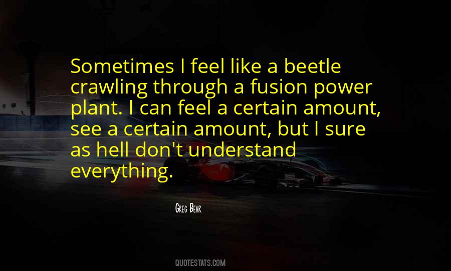 I Understand Everything Quotes #776406