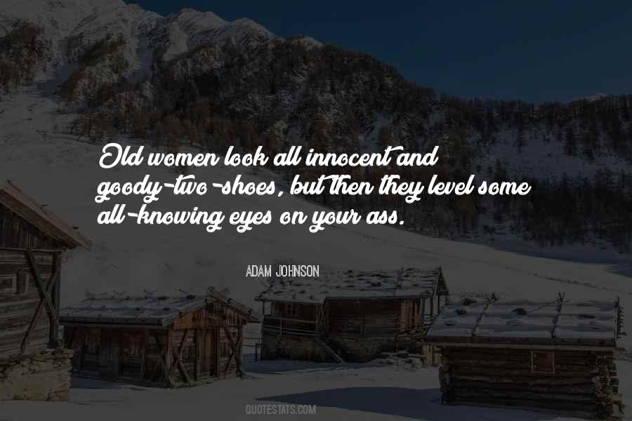 Those Innocent Eyes Quotes #455336