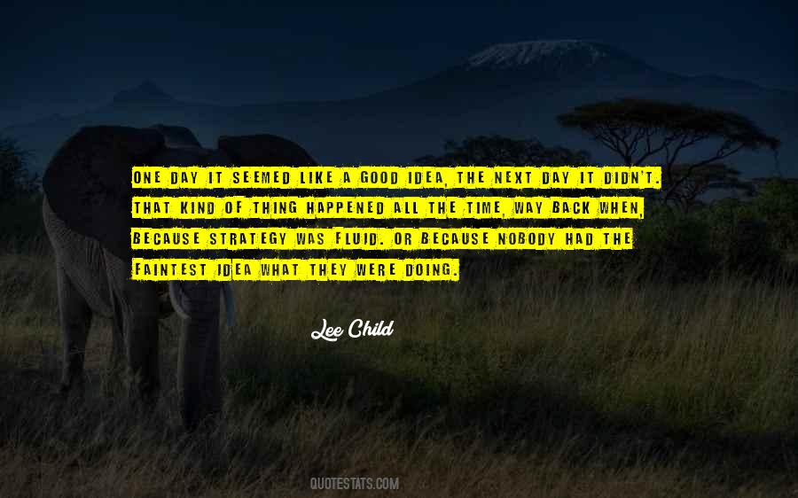It Seemed Like A Good Idea At The Time Quotes #1690997