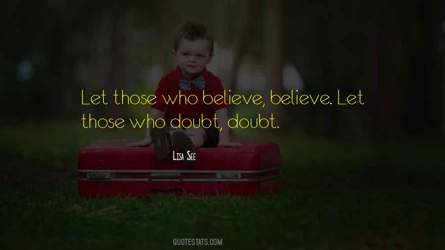 Those Who Believe Quotes #1301155
