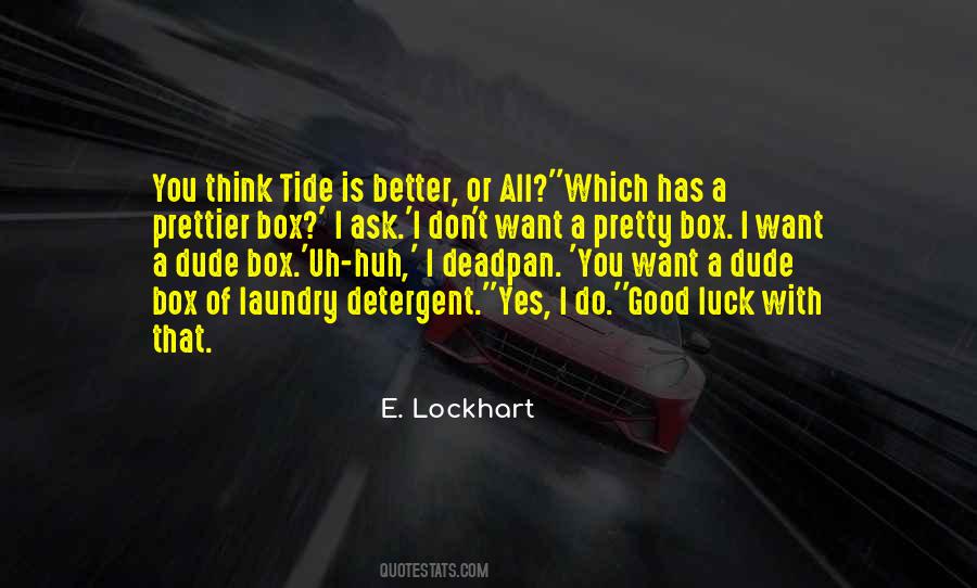 Quotes About That Dude #111715