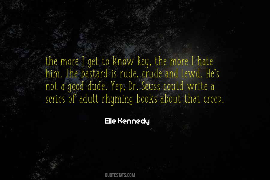 Quotes About That Dude #200447