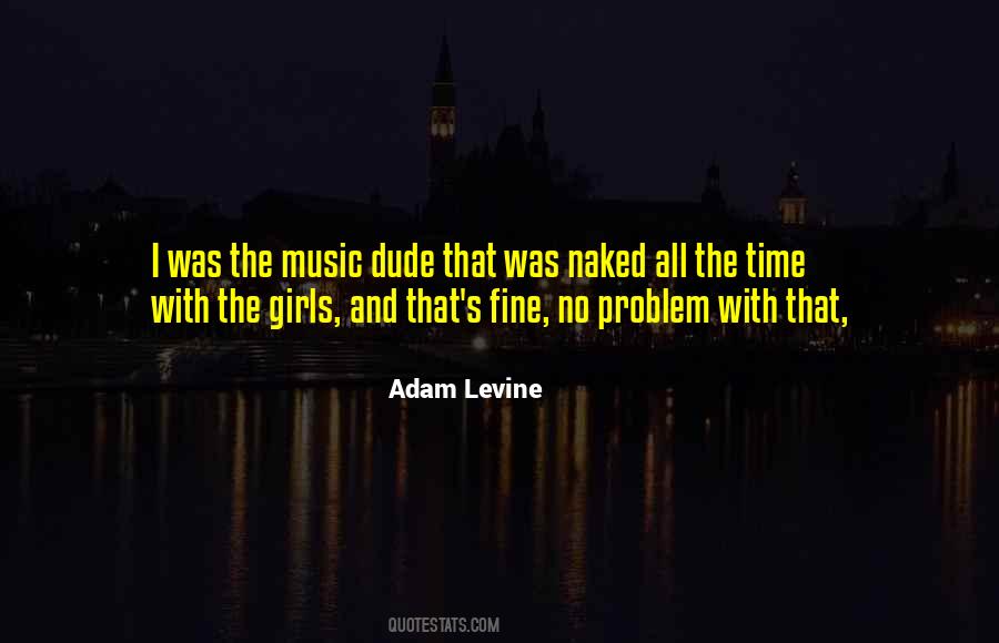 Quotes About That Dude #227613