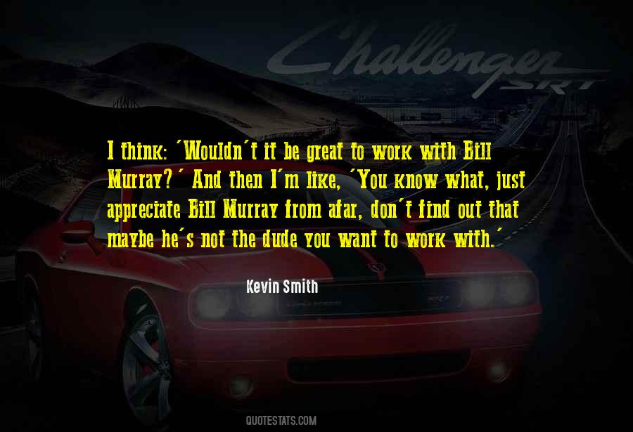 Quotes About That Dude #229923