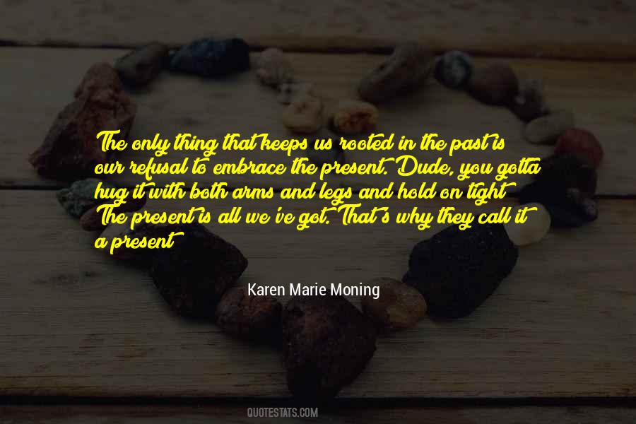 Quotes About That Dude #241535