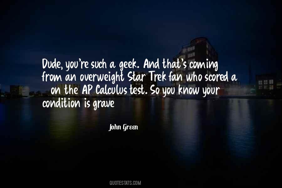 Quotes About That Dude #274106