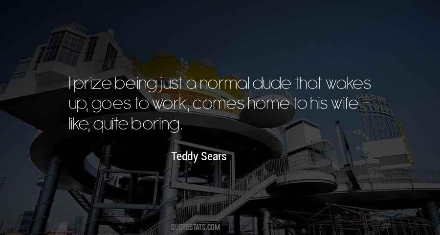 Quotes About That Dude #286340