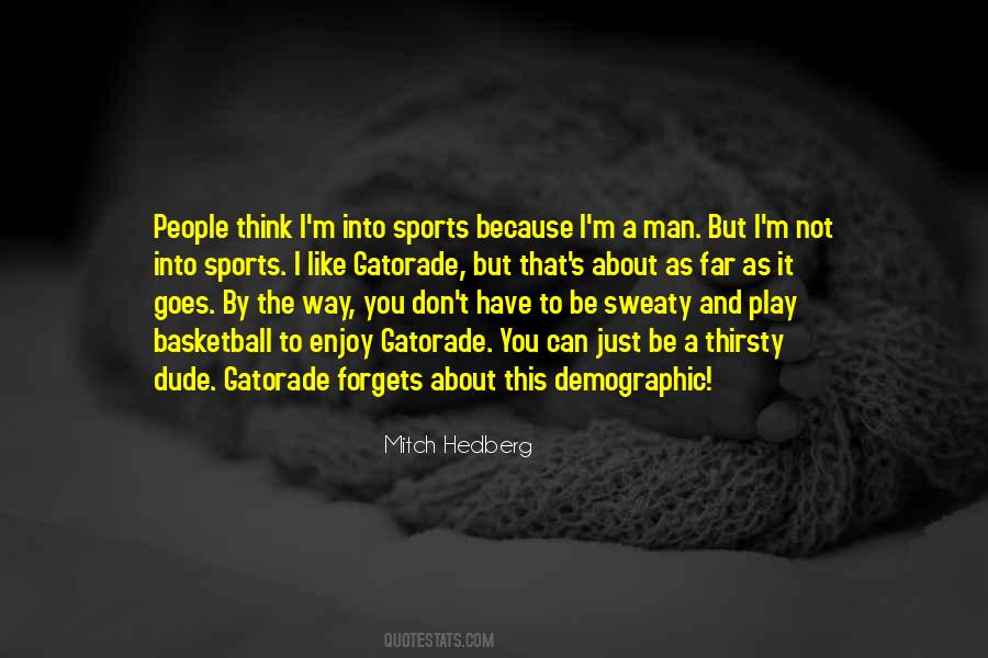 Quotes About That Dude #354775