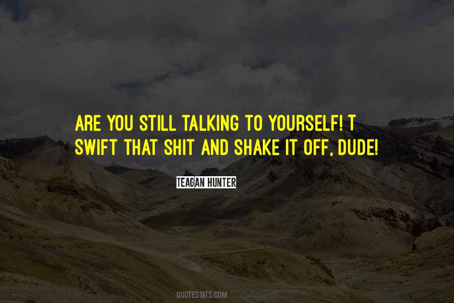 Quotes About That Dude #372623