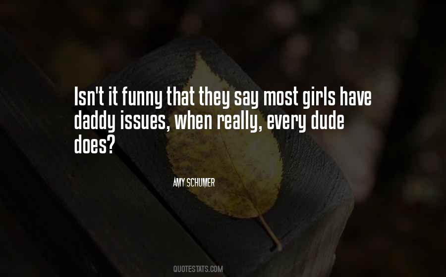 Quotes About That Dude #416540