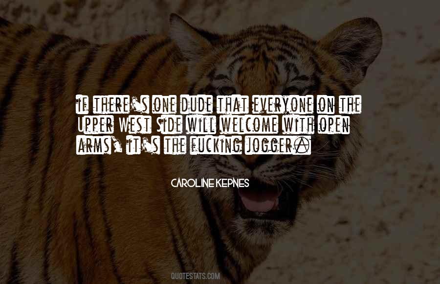 Quotes About That Dude #421630