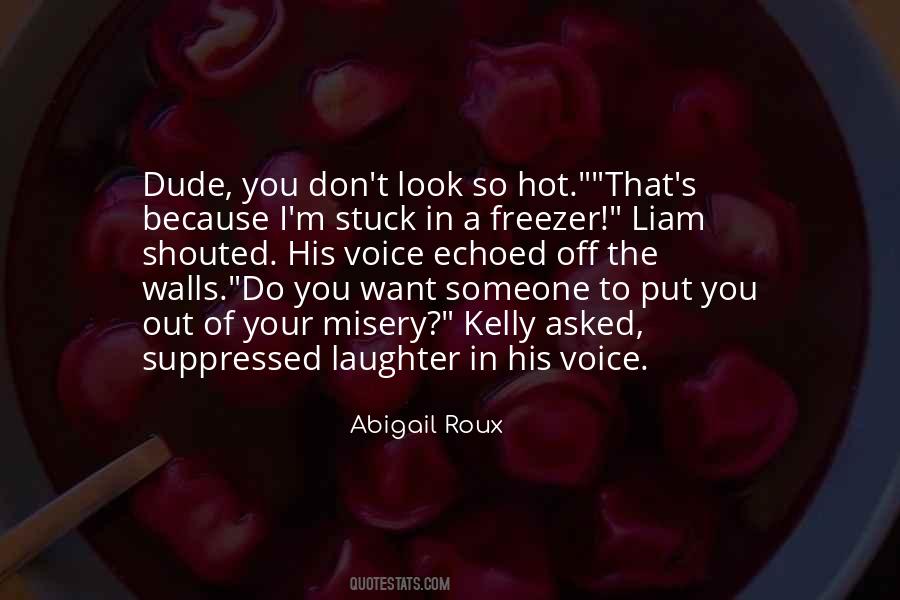Quotes About That Dude #451870