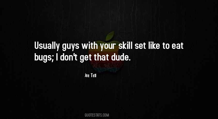 Quotes About That Dude #515326