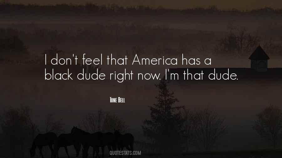 Quotes About That Dude #642610