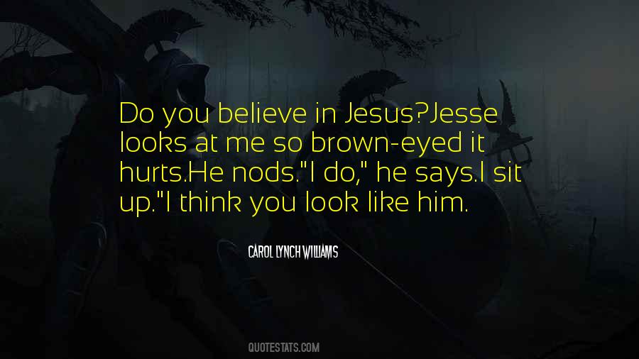 Believe Jesus Quotes #285024