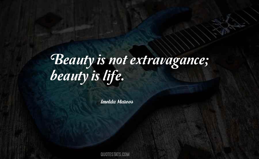 Beauty Is Life Quotes #52296