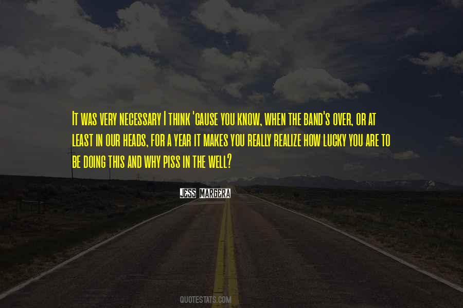 How Lucky You Are Quotes #1198321