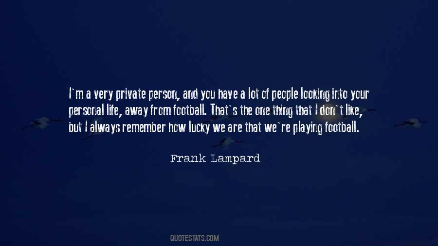 How Lucky You Are Quotes #1331876