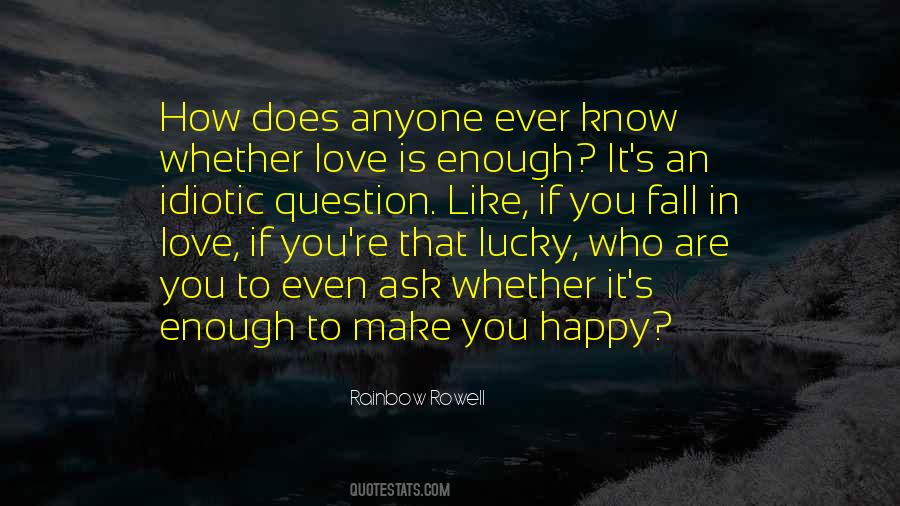 How Lucky You Are Quotes #1569279