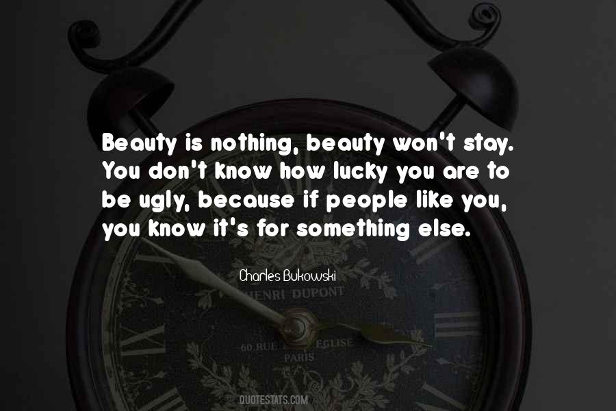 How Lucky You Are Quotes #620560