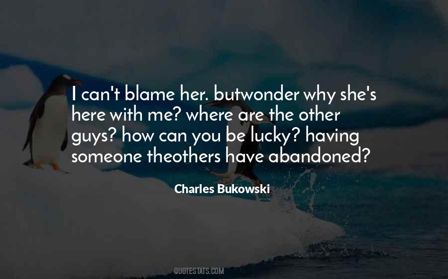 How Lucky You Are Quotes #903944