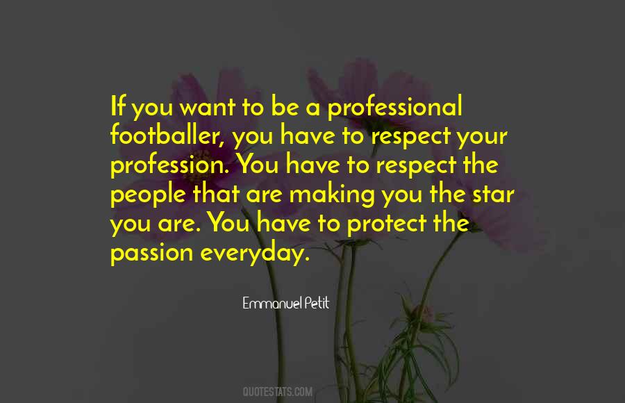 Quotes About Your Profession #1306215