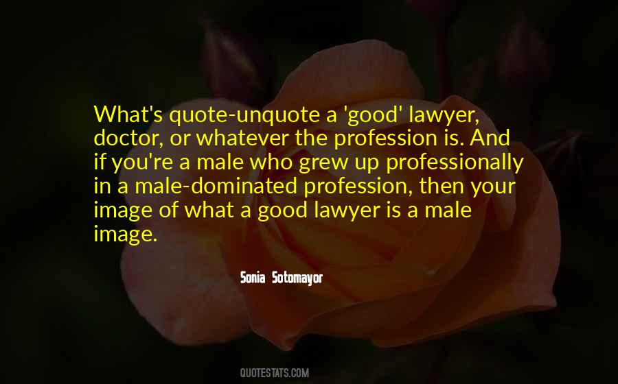 Quotes About Your Profession #679461