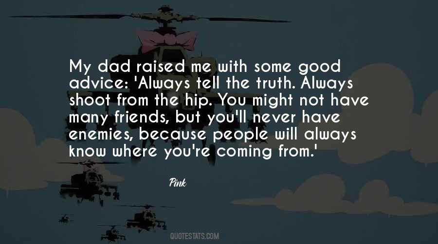 Where You Coming From Quotes #1257576