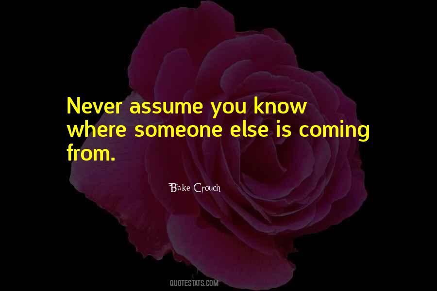 Where You Coming From Quotes #494015